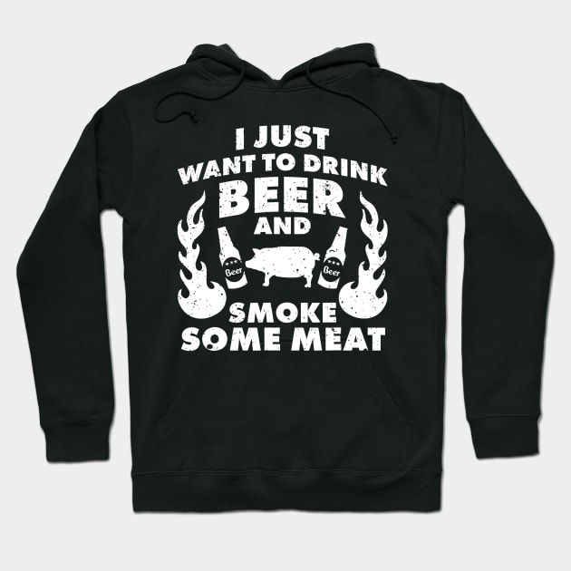 I just want to drink Beer and smoke Meat BBQ Grill Hoodie by JensAllison